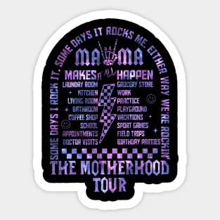 The Motherhood Tour Mama Makes It All Happen Mothers Day Sticker